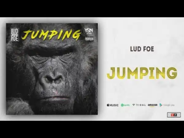 Lud Foe - Jumping